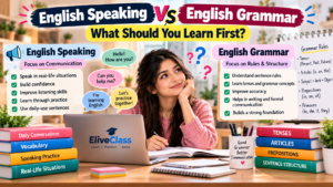 Read more about the article English Speaking vs English Grammar: What Should You Learn First?